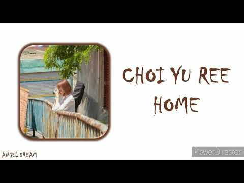 CHOI YU REE (최유리) "HOME (동네)" LYRICS (HAN/ROM/ENG/가사)