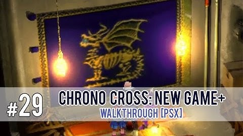 Chrono Cross: New Game+ Part 29 [PSX] - Character Techs