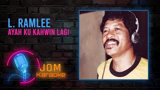 L. Ramlee - Ayah Ku Kahwin Lagi ( Karaoke Video)