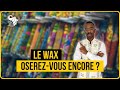 Il ne faut plus porter de wax africain  jexplique pourquoi cc anglais