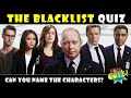 THE BLACKLIST | CHARACTER QUIZ | CAN YOU NAME THE CHARACTERS?