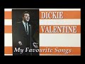 Capture de la vidéo Dickie Valentine - My Favourite Songs [Cassette Album - Some Songs Missing]