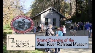West River Railroad Museum Grand Opening 10/14/17