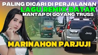 Perjalanan Bersama Remix Batak  Marinahon Parjuji Digoyang Teruss