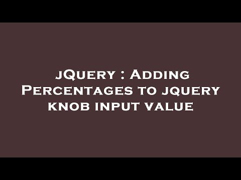 jQuery : Adding Percentages to jquery knob input value