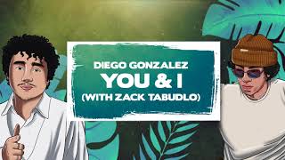 Diego Gonzalez - You & I with Zack Tabudlo (Official Filipino Lyric Video)