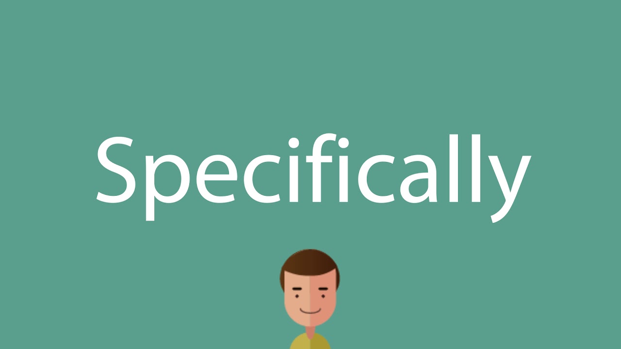 How To Say Specifically YouTube How To Say Specifically YouTube