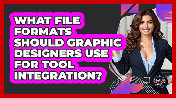 What File Formats Should Graphic Designers Use For Tool Integration? - Graphic Design Nerd