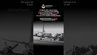Mid-Air Collision of Two U.S. Navy P-3 Orion Aircraft #history