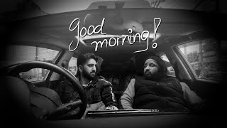 Puthi Topi Gang - GOOD MORNING - Mixam | Mirza Nani - (Official Video)