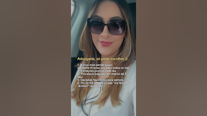 ADVOGADA, O QUE VOCÊ ESCOLHERIA?