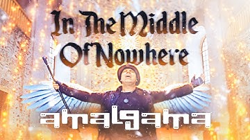 AMALGAMA – In the Middle of Nowhere