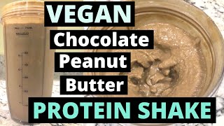 Best Vegan Chocolate Peanut Butter Shake