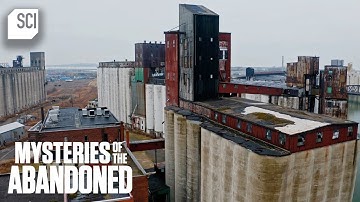 "You Had No Choice" Working the Great Grain Elevator | Mysteries of the Abandoned | Science Channel
