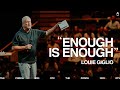 Enough is enough  louie giglio