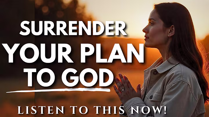 Trust God's Plan Over Your Own | Surrender & Walk by Faith! (Jeremiah 29:11)  | Prayer  & Message