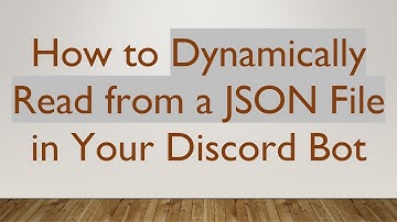 How to Dynamically Read from a JSON File in Your Discord Bot