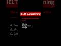 #ielts #ieltslistening #ieltspreparation #ielts65