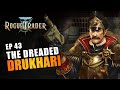 THE DREADED DRUKHARI | EP43 - WARHAMMER 40K: ROGUE TRADER RPG (Let&#39;s Play Alpha Gameplay)