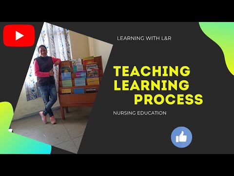 Teaching Learning Process [Nursing Education]