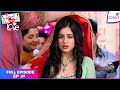 Internet Wala Love Full Episode Ep 37 Aadhya And Samrat S Engagement Ceremony Colors TV