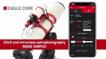 DSLR and mirrorless astrophotography with EAGLE CORE 2 8 firmware