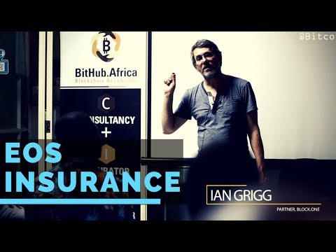 A Proposed EOS Blockchain Insurance - Ian Grigg, Partner, Block.One