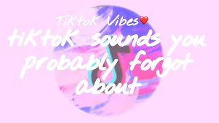 ✨Tiktok sounds you probably forgot about✨ ~ Tiktok Vibes❤️