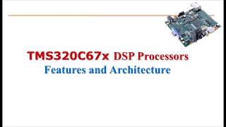TMS320C67x DSP  Processor Architecture