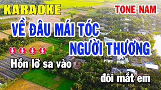 Karaoke Về Đâu Mái Tóc Người Thương Tone Nam Nhạc Sống | Huỳnh Lê