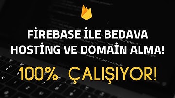 Firebase ile ücretsiz site yayınlama!(Ücretsiz Domain ve Hosting)