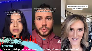 It’s everything you ever want. Crushing dreams TikTok compilation (part1)