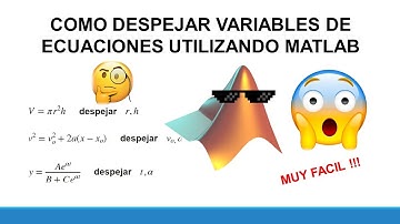 Como despejar variables de una Ecuacion Usando MATLAB.... SUPER FACIL!!!