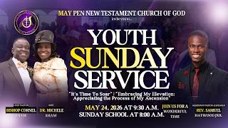 "It’s Time To Soar" May Pen NTCOG's Youth Sunday Service with Rev. Samuel Haywood Jnr.