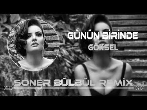 Göksel - Günün Birinde ( Soner Bülbül Remix )