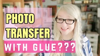 PHOTO TRANSFER with GLUE -  does it really work?  Mod Podge vs. Elmer's glue for  IMAGE TRANSFER