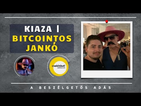 KIAZA | BITCOINTOS JANKÓ - ️"Egy igazi Kriptó-Masiniszta!"️