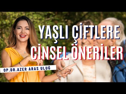 Sexual Suggestions For Elderly Couples I Op Dr Âzer Aras Uluğ