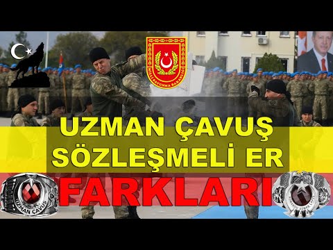 SÖZLEŞMELİ ER VE UZMAN ÇAVUŞ ARASINDAKİ FARKLAR