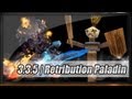 [Guide] - Paladin - Retribution Patch 3.3.5 - Rotation / Specs / Glyphs - Full HD