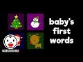 Baby&#39;s First Words | Christmas | Simple learning video for babies and toddlers