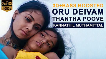 Kannathil Muthamittal - Oru Deivam Thantha Poove | 3D + Bass Boosted Song 🎧