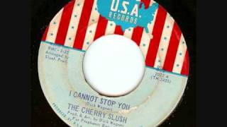 Video thumbnail of "The Cherry Slush - I Cannot Stop You"