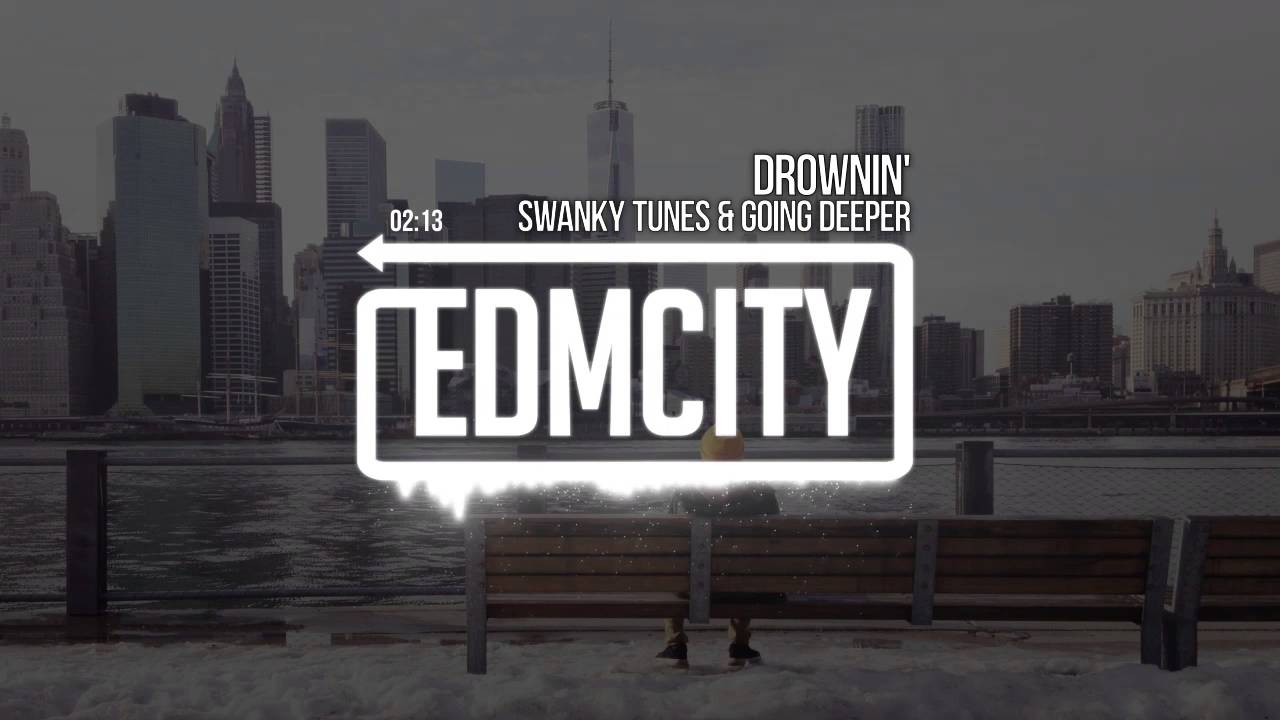 Swanky tunes go deeper. Swanky Tunes & going Deeper. Swanky Tunes & going Deeper - till the end. Drowning going Deeper.