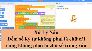 SCRATCH-XÂU: ĐẾM SỐ KÍ TỰ KHÔNG PHẢI LÀ CHỮ CÁI, CŨNG KHÔNG PHẢI LÀ CHỮ SỐ TRONG XÂU(KÍ TỰ ĐẶC BIỆT)