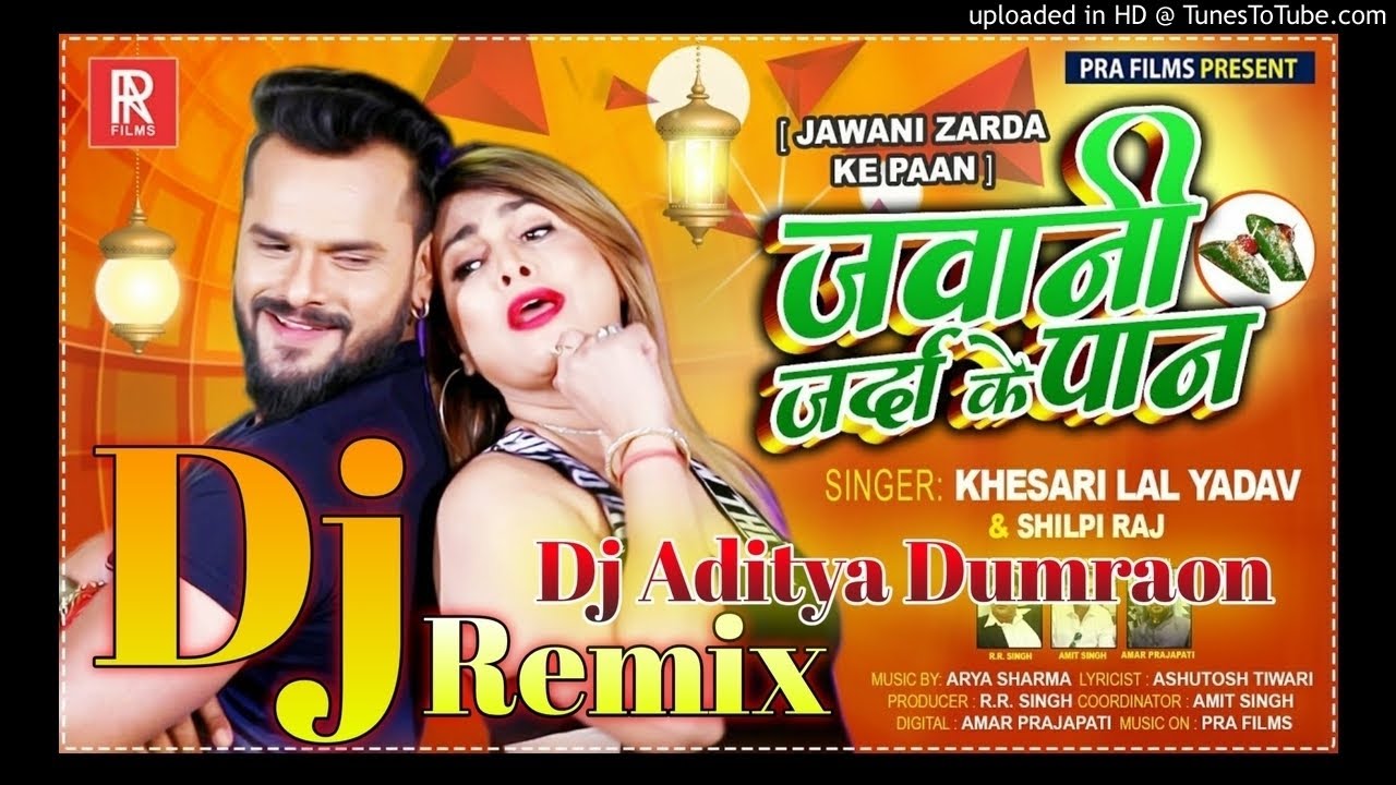 Jawani Tohar Zarda Ke Paan Bhail Chabayeb Lekin Thukhab Na (Khesari Lal Yadav , Shilpi Raj) Garda Remix Dj GoluBaBu Download