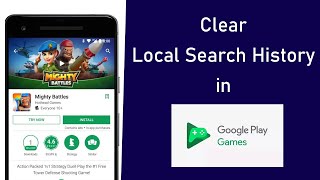 How to Clear Local Search History in Google Play Games App? screenshot 4