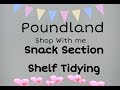 Poundland - Crisps, Chocolate & Snack section shop & Shelf Straightening