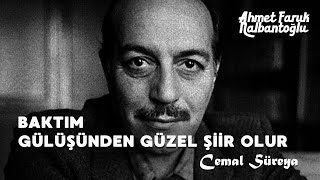 Baktım gülüşünden güzel şiir olur | Cemal Süreya