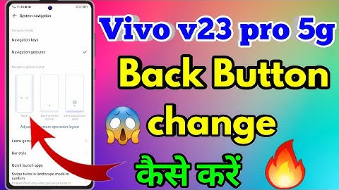 Vivo v23 pro 5g Back Button Settings | Vivo v23 pro 5g Navigation Buttons Settings